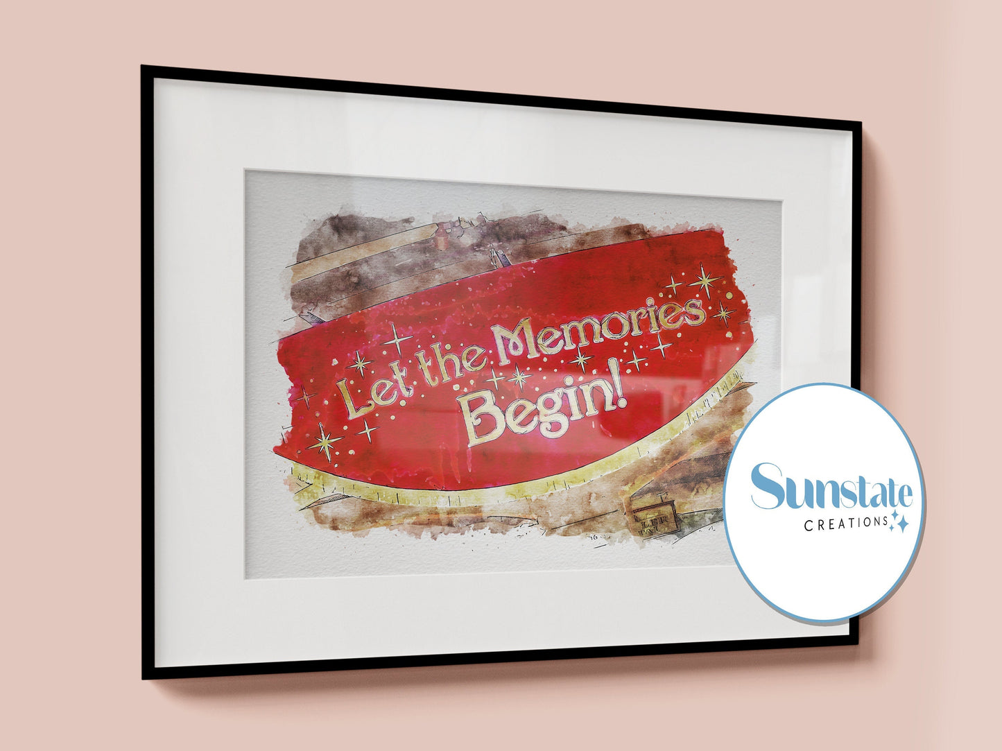Let The Memories Begin Watercolour Sketch Print, Magic Kingdom, Disney Prints